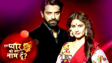 Review: Iss Pyaar Ko Kya Naam Doon on Star Plus