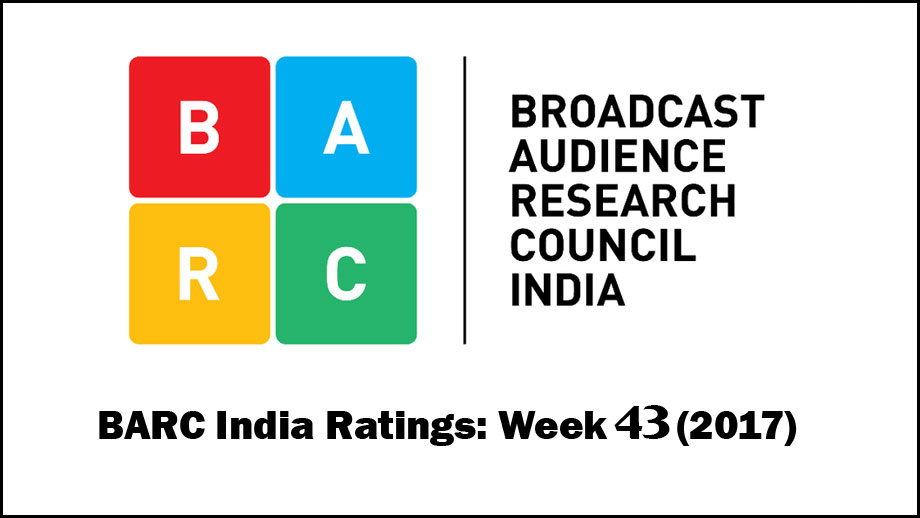 BARC India Ratings: Week 43 (2017)
