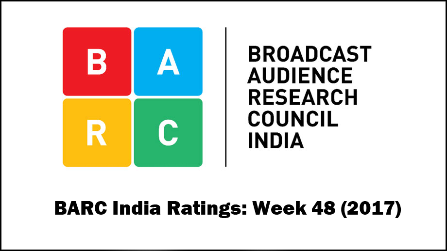 BARC India Ratings: Week 48 (2017)