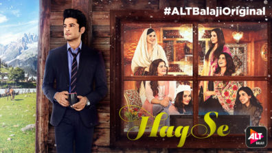 ALTBalaji’s Haq Se gets a larger-than-life ‘filmy’ treatment