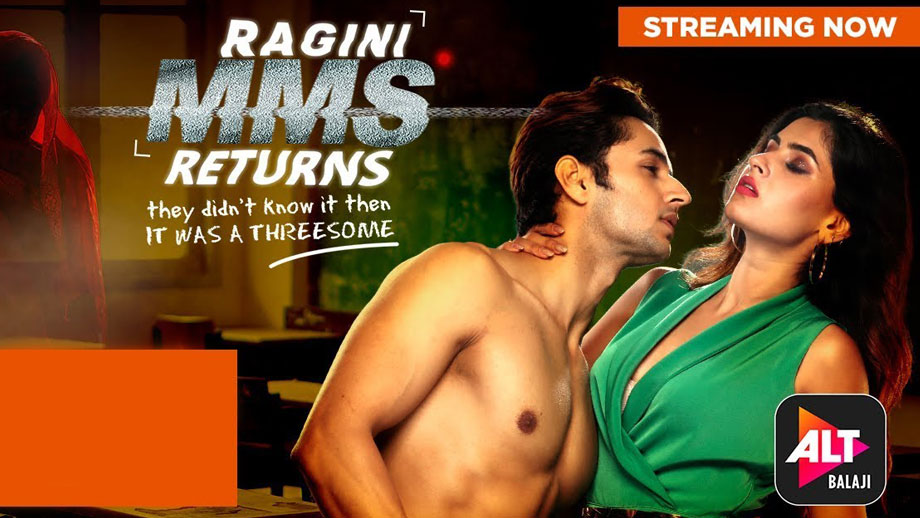 ALTBalaji’s Ragini MMS Returns gets hotter, raises the bar this time!