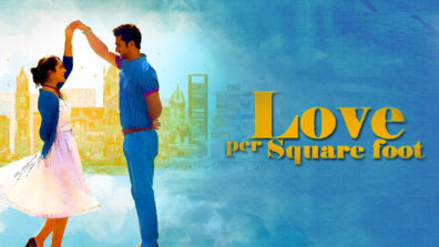 Review of Love Per Square Foot on Netflix- Predictable but endearing