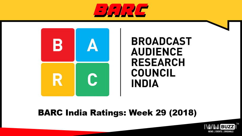 BARC India Ratings: Week 29 (2018)