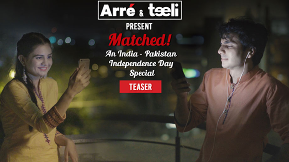 Matched! The first digital short film collaboration between India and Pakistan, presented by Arré and Teeli, on the occasion of Independence Day