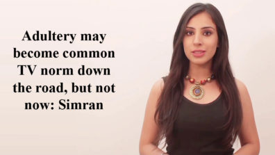 Adultery may become common TV norm down the road, but not now: Simran Kaur