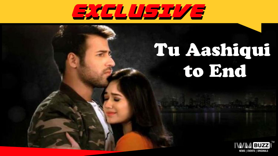 Colors’ Tu Aashiqui to go off air