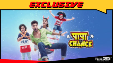 Star Bharat’s Papa By Chance to go off air