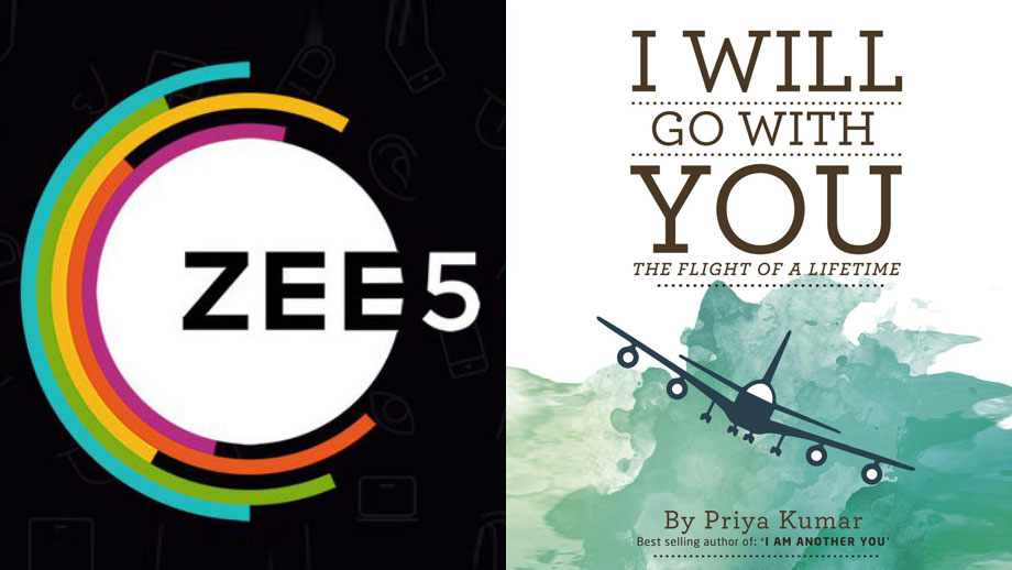 ZEE5 to launch web series on Priya Kumar’s bestselling novel ‘I Will Go With You’
