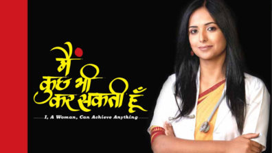 India’s most watched TV programme ‘Main Kuch Bhi Kar Sakti Hoon’ all set to make a comeback with Season 3  