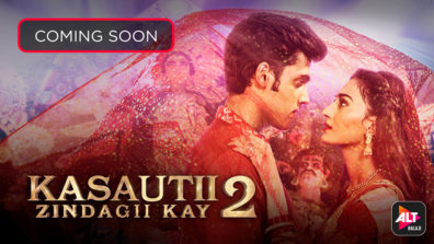 Star Plus’ Kasautii Zindagii Kay 2 to stream on ALTBalaji