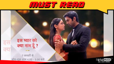 Big News: Barun Sobti-Sanaya Irani starrer Iss Pyaar Ko Kya Naam Doon is back on Star Plus