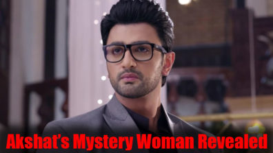 Revealed: Mystery woman in the life of Akshat in Guddan Tumse Na Ho Payega