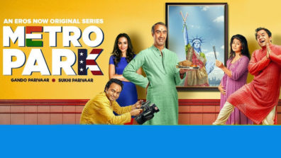 Review of Eros Now’s Metro Park: A hilarious, squeaky clean take on the world of the ubiquitous, globe-trotting Gujju