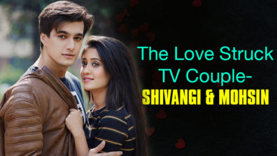 The Love-Struck TV Couple: Shivangi Joshi and Mohsin Khan