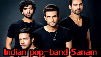 Everything you need to know about Sanam : The Indian pop-rock band that dominates the virtual world