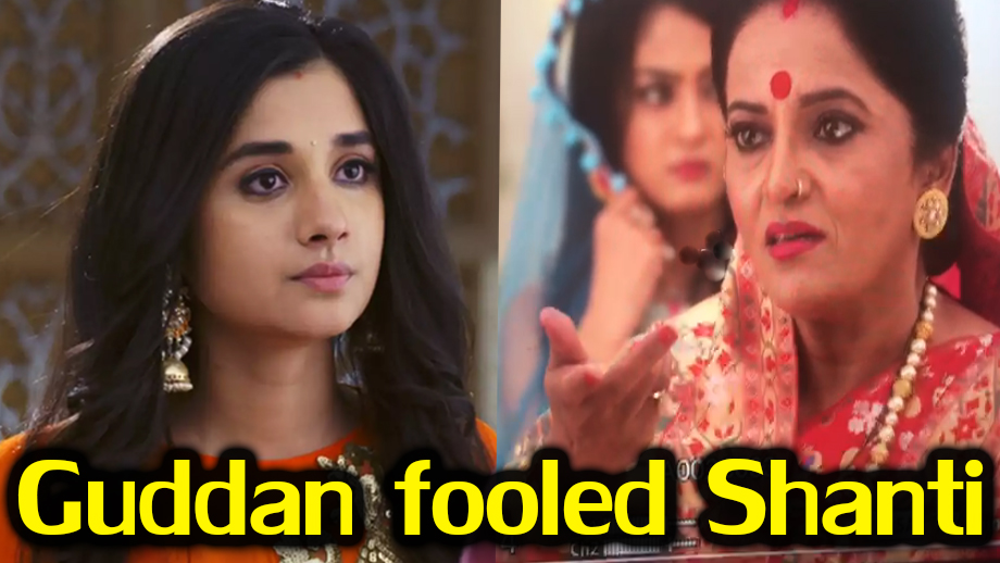 Guddan Tumse Na Ho Payega 24 April 2019 Written Update Full Episode: Shanti fooled by Guddan