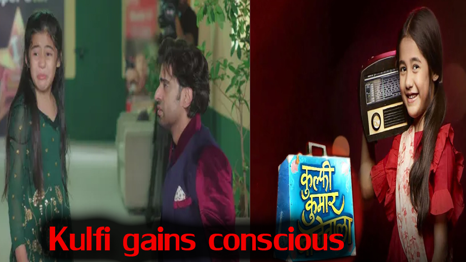 Kullfi Kumar Bajewala 24 April 2019 Written Update Full Episode: Kulfi gains conscious