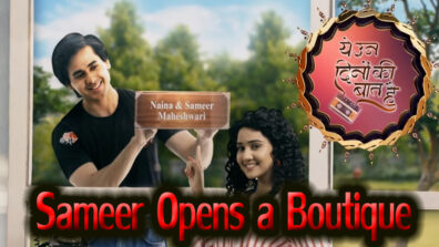 Yeh Un Dinon Ki Baat Hai 26 April 2019 Written Update Full Episode: Sameer opens a boutique