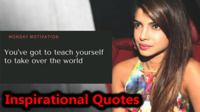 Inspirational Quotes By Priyanka Chopra That Will Make You Love Her More!
