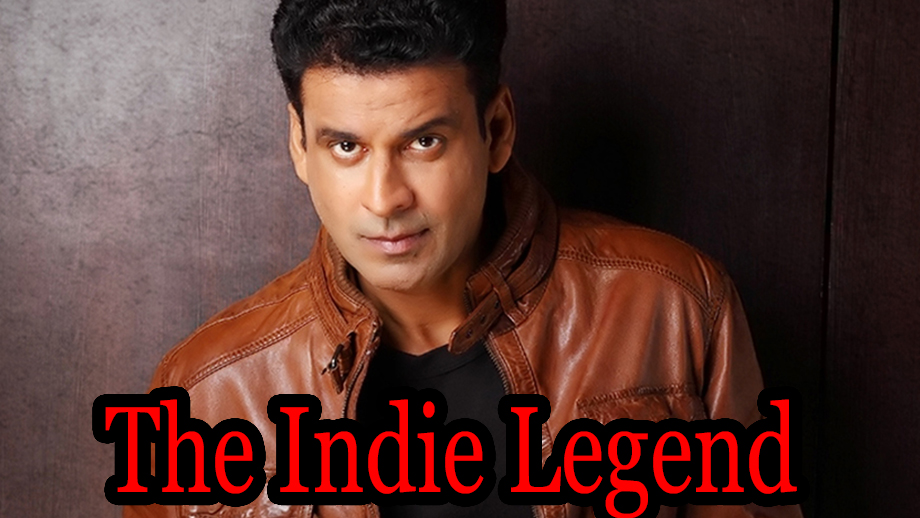 Manoj Bajpayee: The Indie Legend 1