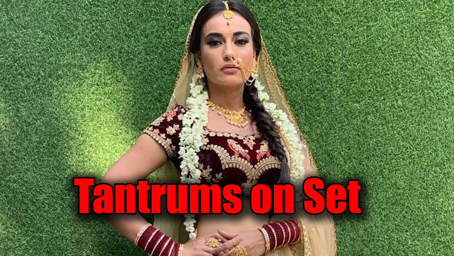 Naagin 3: Surbhi Jyoti throws tantrums on sets