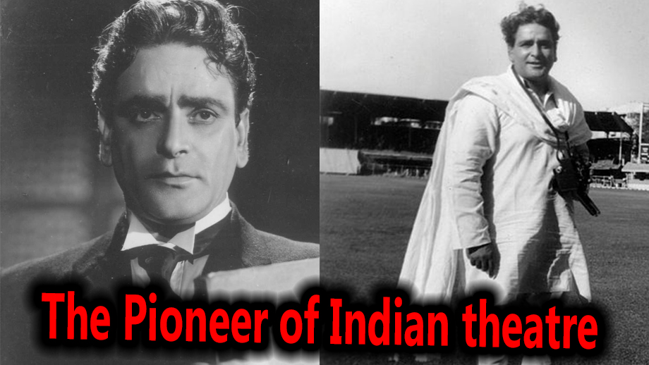 Prithviraj Kapoor: The Pioneer of Indian theatre 2