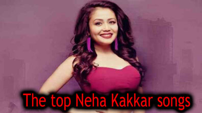 The top Neha Kakkar songs that you need to have in your playlist