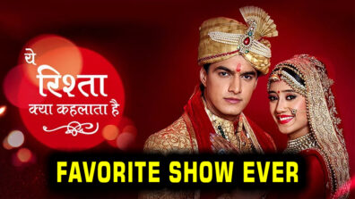 This is why Yeh Rishta Kya Kehlata Hai is our most favorite show EVER