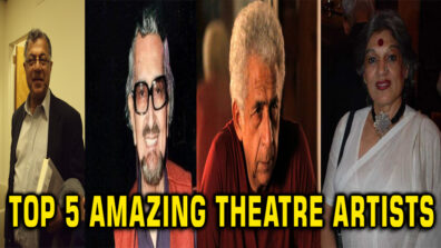 Top 5 Amazing Indian Theatre Artists