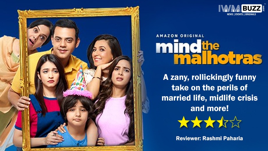 Review of Amazon Prime’s Mind The Malhotras- A zany, rollickingly funny take on the perils of married life, midlife crisis and more! 1