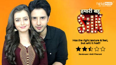 Review of Zee TV’s Hamari Bahu Silk: Has the right texture and feel, but will it hold?