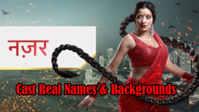 Take A ‘Nazar’ At The Real Names And Backgrounds Of This Cast