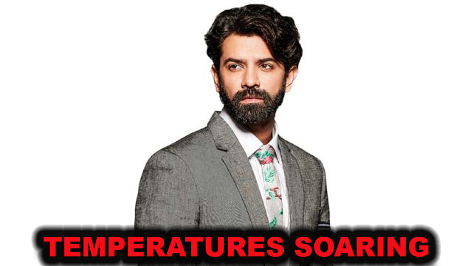 When Barun Sobti set the temperatures soaring high