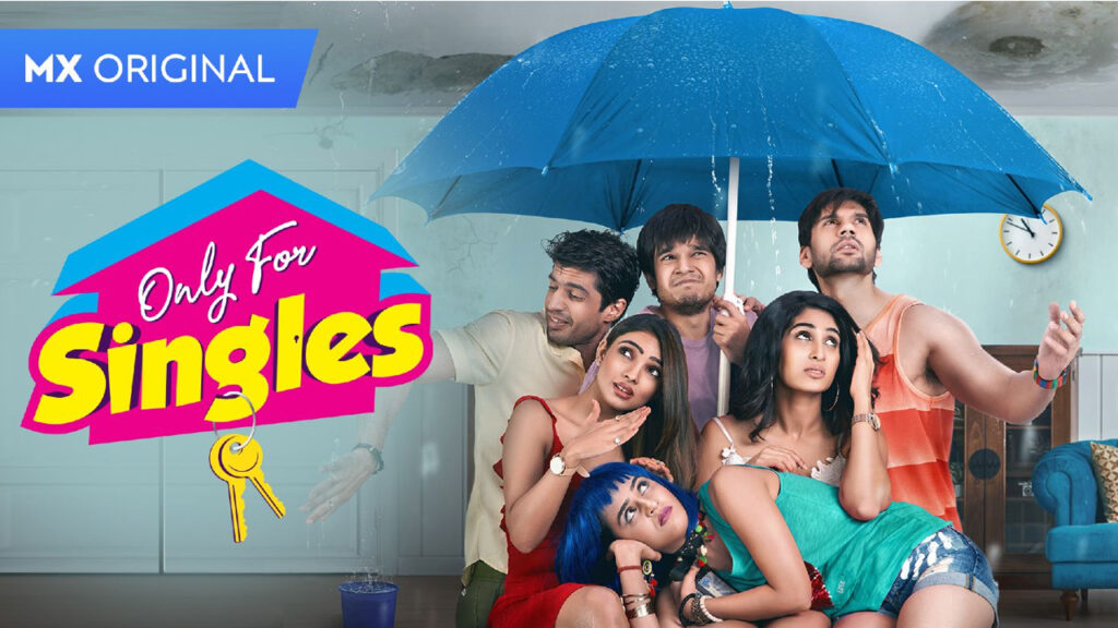 MX Players' "Only for Singles”: The web series you should be binge-watching this weekend