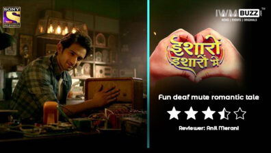 Review of Sony TV’s Isharon Isharon Mein: Fun deaf mute romantic tale