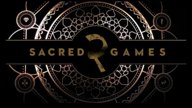 Are you a true fan of Sacred Games? Take a test