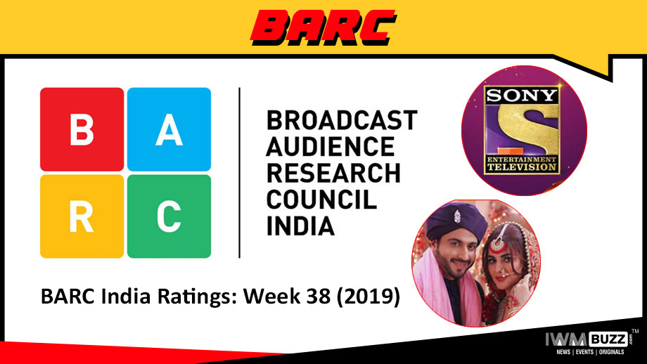 BARC India Ratings: Week 38 (2019); Sony TV and Kundali Bhagya on top