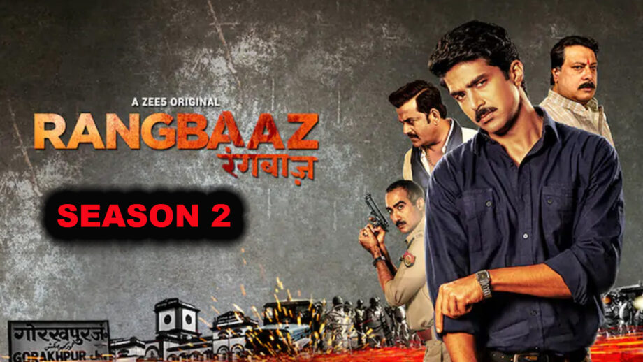 Everything you need to know about Zee 5's Rangbaaz season 2