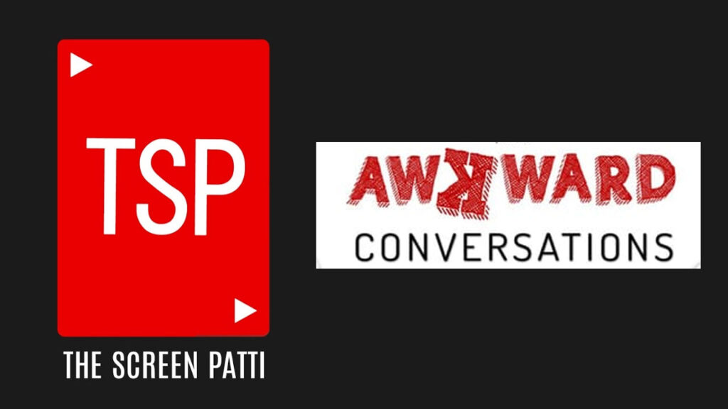 It’s time for Season 2 of The Screenpatti’s Awkward Conversations