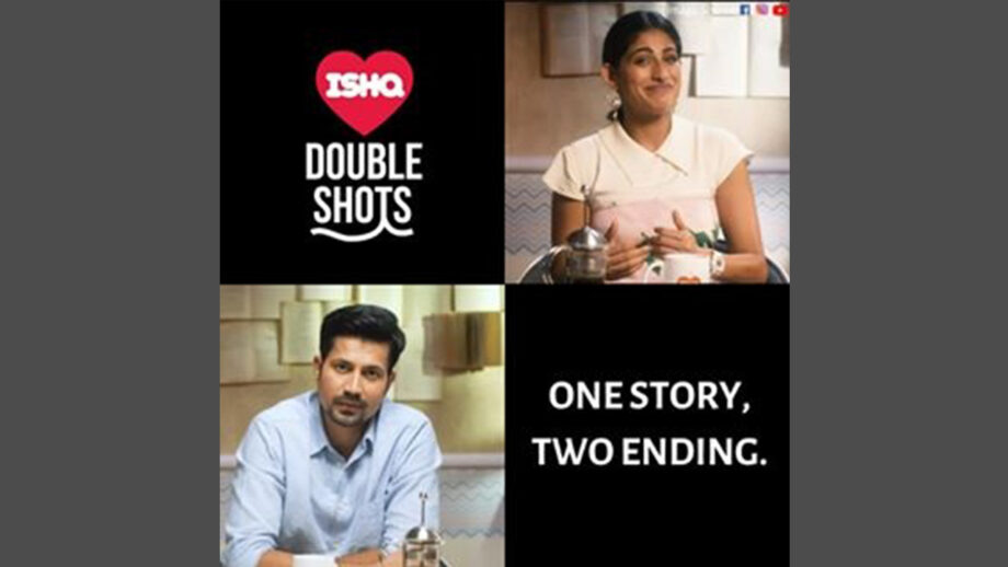 Reasons we are excited for Ishq Double Shots – Ek Kahaani, Do Endings