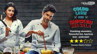 Review of Coldd Lassi Aur Chicken Masala: Crackling chemistry, flavourful fun and luscious love – ambrosia!