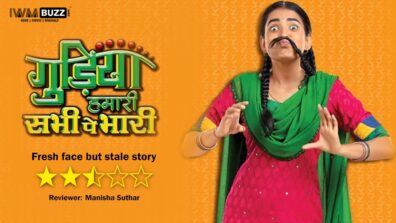 Review of &TV’s Gudiya Humari Sabhi Pe Bhari: Fresh face but stale story