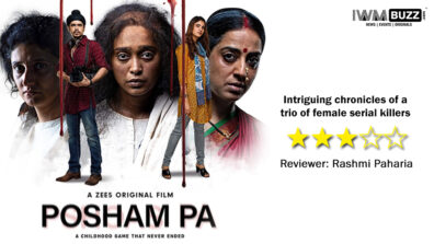 Review of ZEE5’s Posham Pa: Intriguing chronicles of a trio of female serial killers
