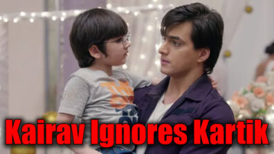 Yeh Rishta Kya Kehlata Hai: Kairav to start ignoring Kartik