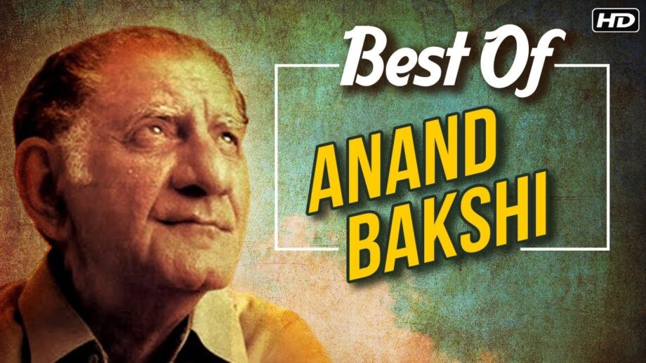 Anand Bakshi ; The Lyrical Genius