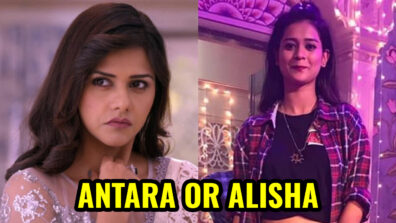 Guddan Tumse Na Ho Payega: Antara Jindal or Alisha Jindal – choose your favorite