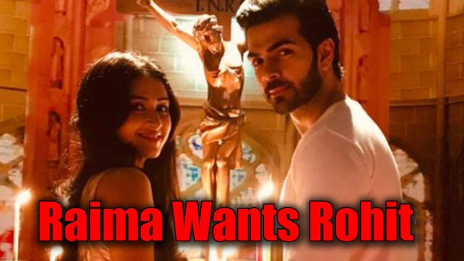 Kahaan Hum Kahaan Tum: Raima to want Rohit back in her life