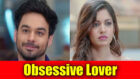 Bepanah Pyaar: Sahas to turn into Pragati’s obsessive lover