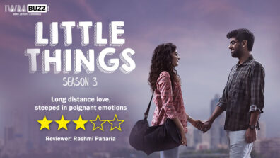 Review of Little Things Season 3 – Long distance love, steeped in poignant emotions