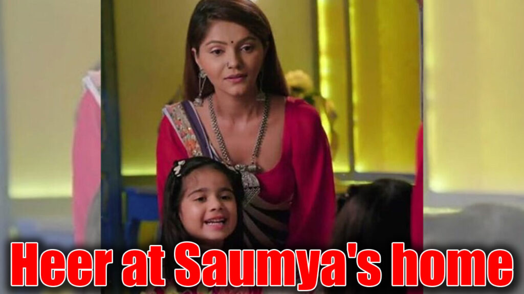 Shakti Astitva Ke Ehsaas Ki: Heer to come to Saumya’s house for Reet’s birthday